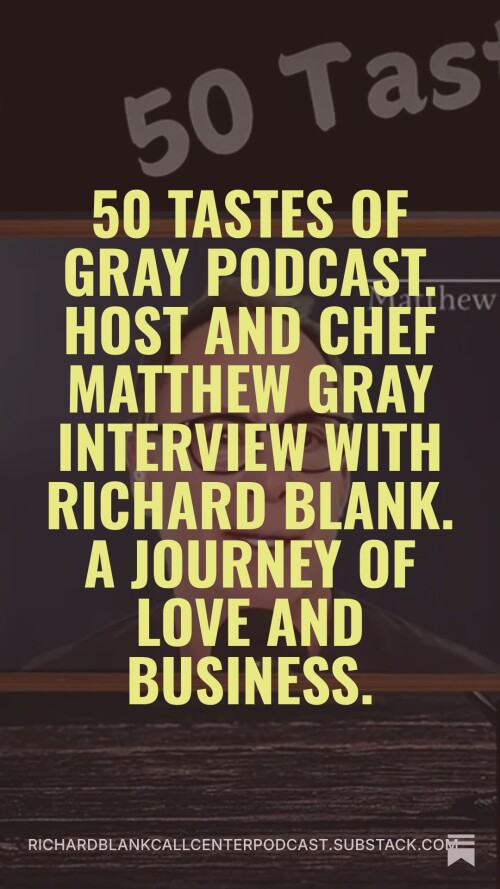 50-Tastes-of-Gray-Podcast.-Host-and-Chef-Matthew-Gray-interview-with-Richard-Blank.-A-Journey-abroad-2.jpg